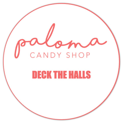 Deck The Halls Mini - Paloma Candy Shop