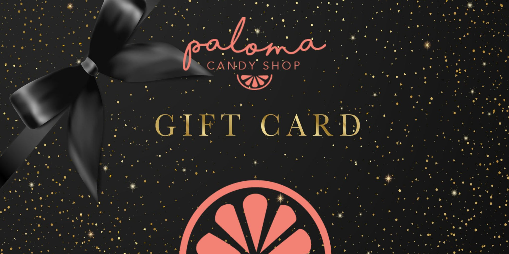 Paloma Candy Gift Card - Paloma Candy Shop